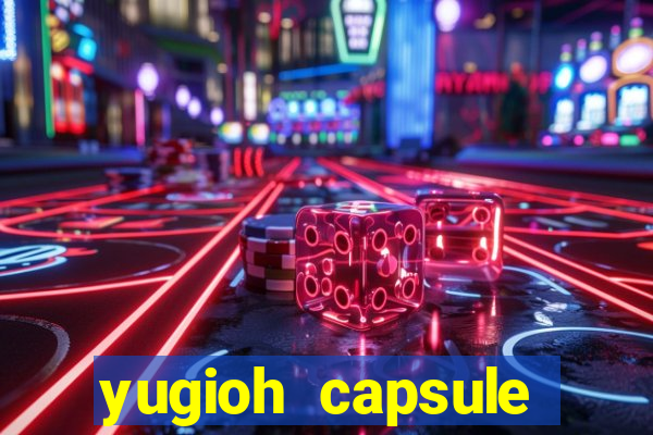 yugioh capsule monster coliseum fusion and evolution list